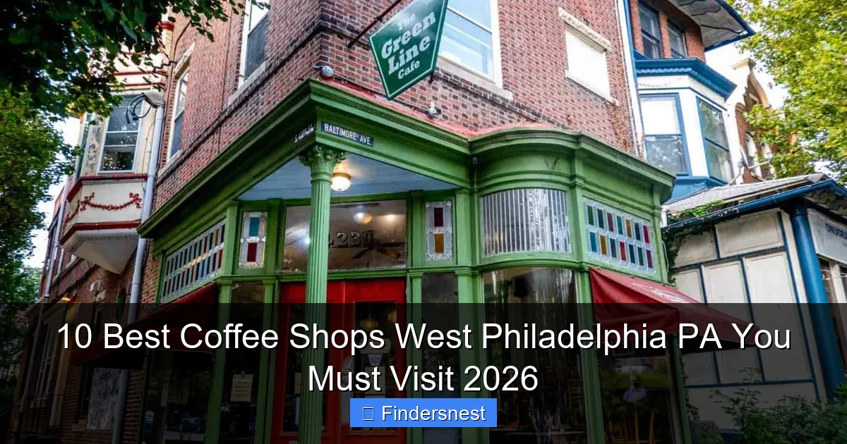 10 Best Coffee Shops West Philadelphia PA You Must Visit 2026