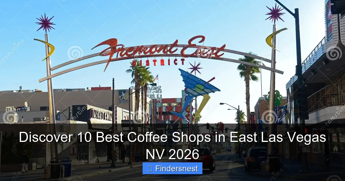 Discover 10 Best Coffee Shops in East Las Vegas NV 2026