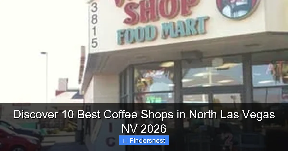 Discover 10 Best Coffee Shops in North Las Vegas NV 2026