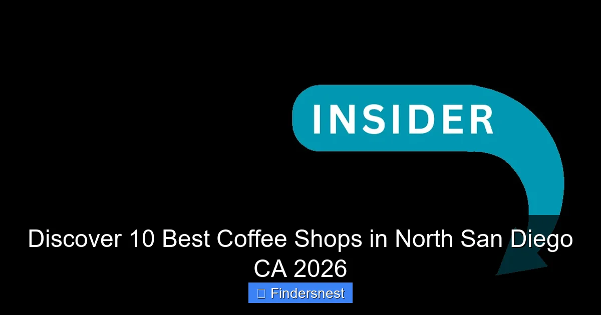 Discover 10 Best Coffee Shops in North San Diego CA 2026