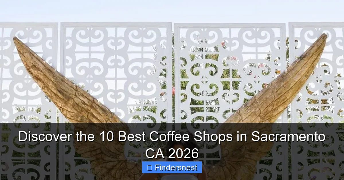 Discover the 10 Best Coffee Shops in Sacramento CA 2026