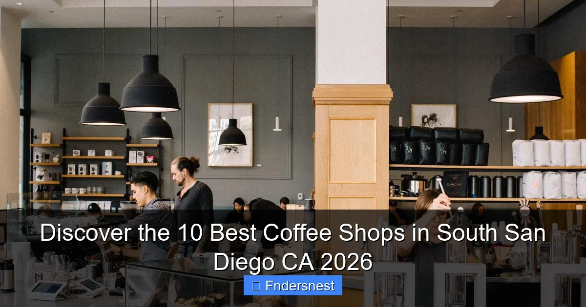 Discover the 10 Best Coffee Shops in South San Diego CA 2026