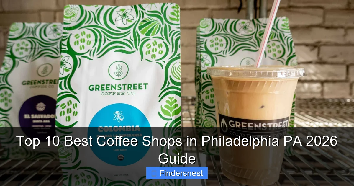 Top 10 Best Coffee Shops in Philadelphia PA 2026 Guide