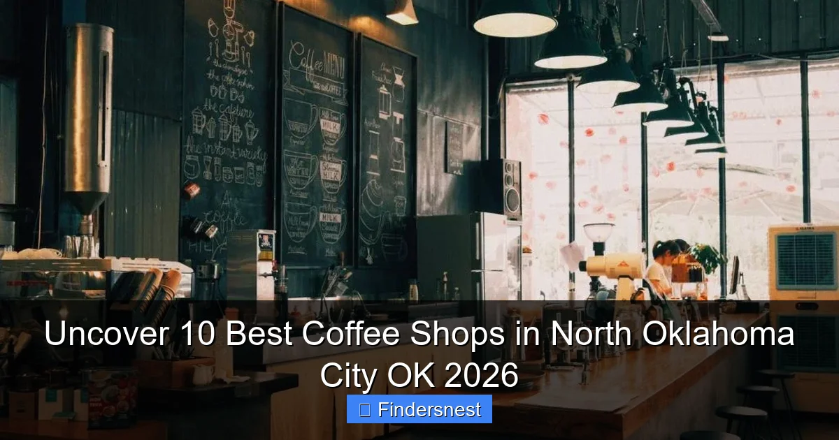 Uncover 10 Best Coffee Shops in North Oklahoma City OK 2026