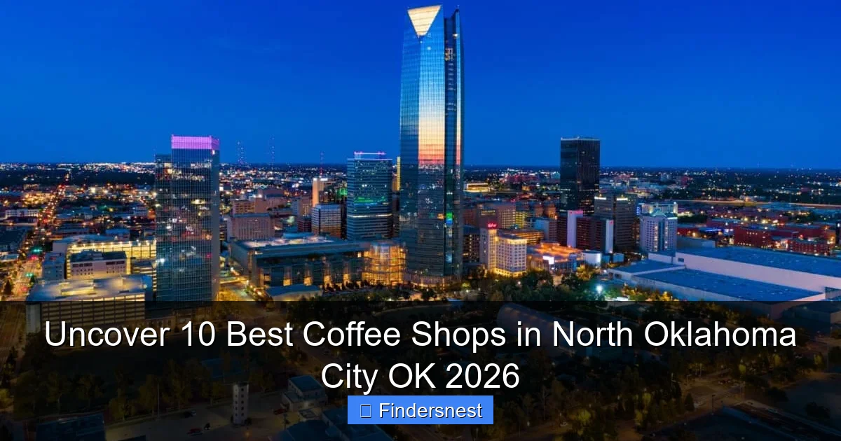 Uncover 10 Best Coffee Shops in North Oklahoma City OK 2026