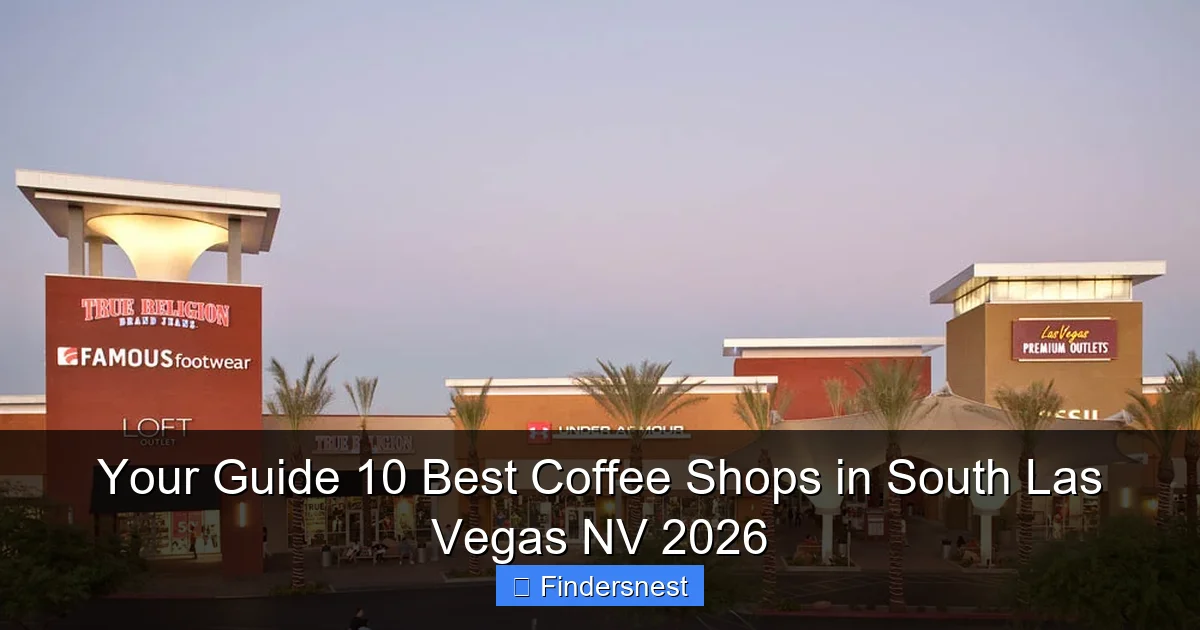 Your Guide 10 Best Coffee Shops in South Las Vegas NV 2026