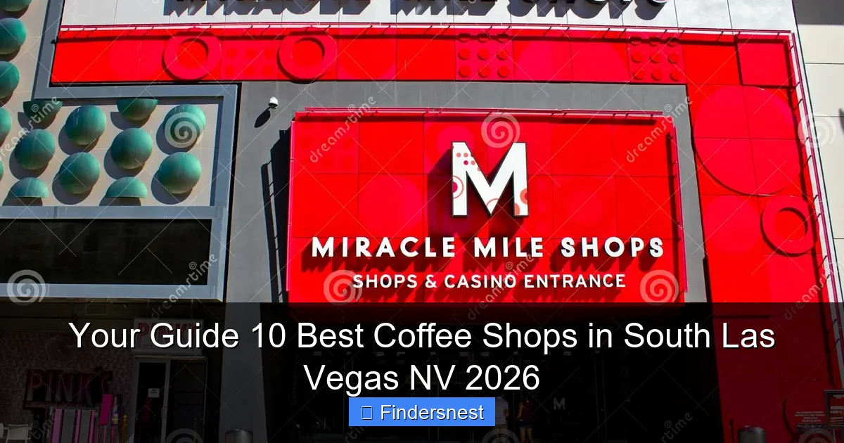 Your Guide 10 Best Coffee Shops in South Las Vegas NV 2026