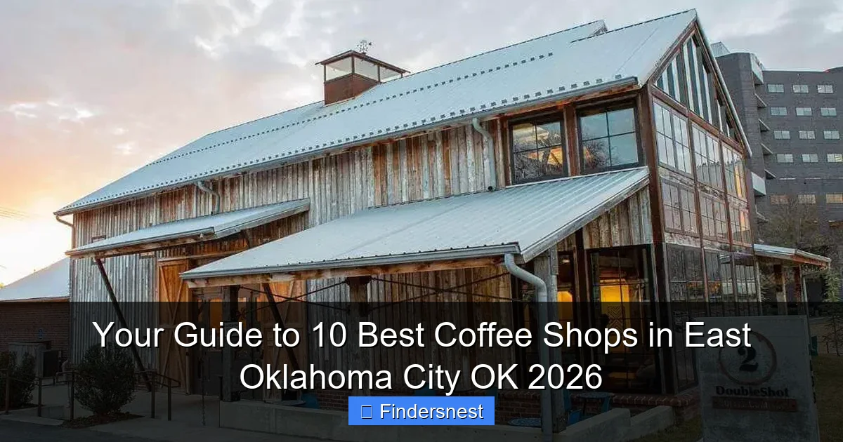 Your Guide to 10 Best Coffee Shops in East Oklahoma City OK 2026