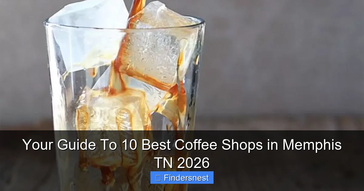 Your Guide To 10 Best Coffee Shops in Memphis TN 2026