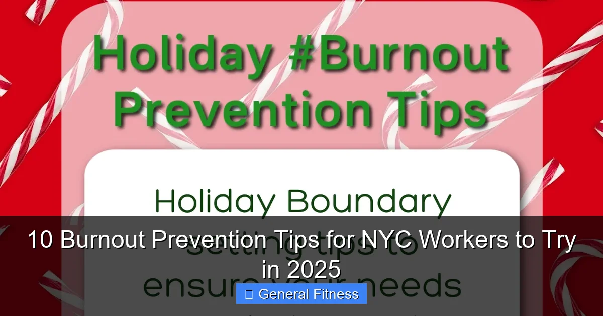 10 Burnout Prevention Tips for NYC Workers to Try in 2025