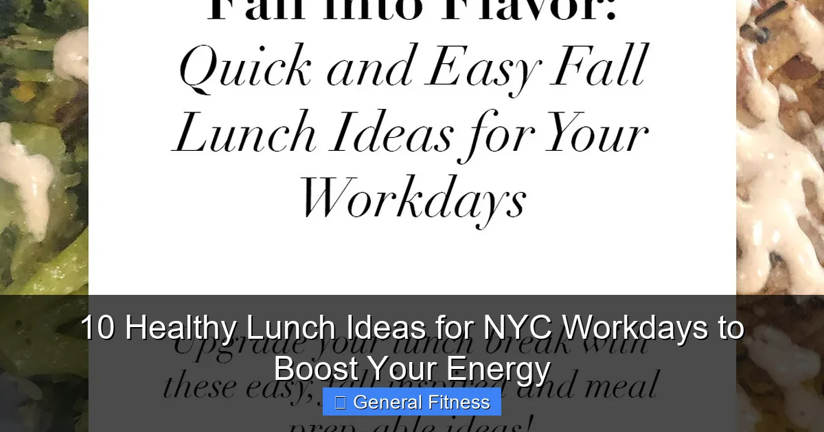 10 Healthy Lunch Ideas for NYC Workdays to Boost Your Energy