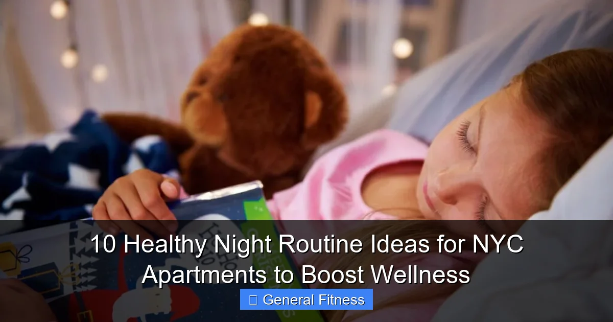 10 Healthy Night Routine Ideas for NYC Apartments to Boost Wellness