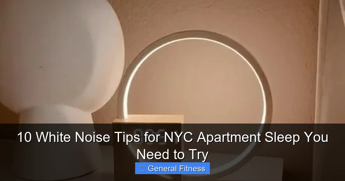 10 White Noise Tips for NYC Apartment Sleep You Need to Try