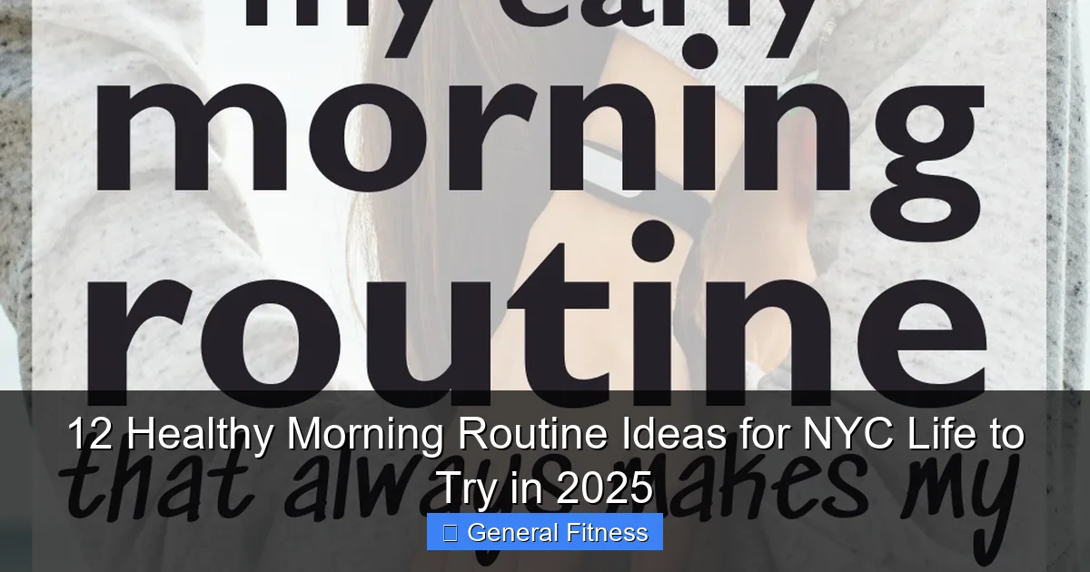 12 Healthy Morning Routine Ideas for NYC Life to Try in 2025