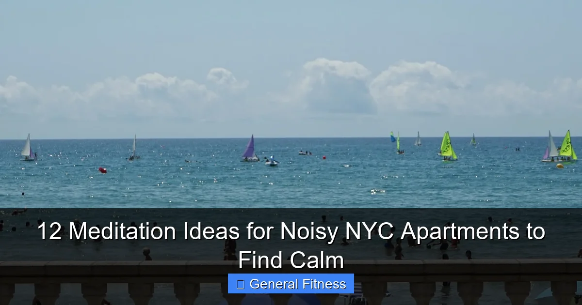 12 Meditation Ideas for Noisy NYC Apartments to Find Calm
