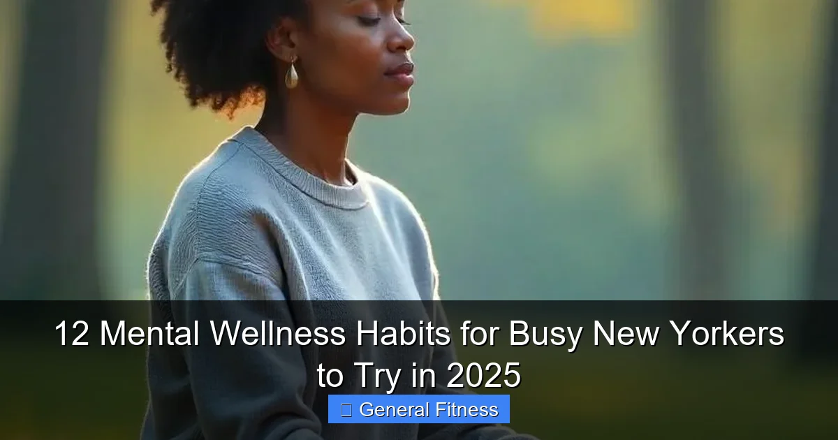 12 Mental Wellness Habits for Busy New Yorkers to Try in 2025