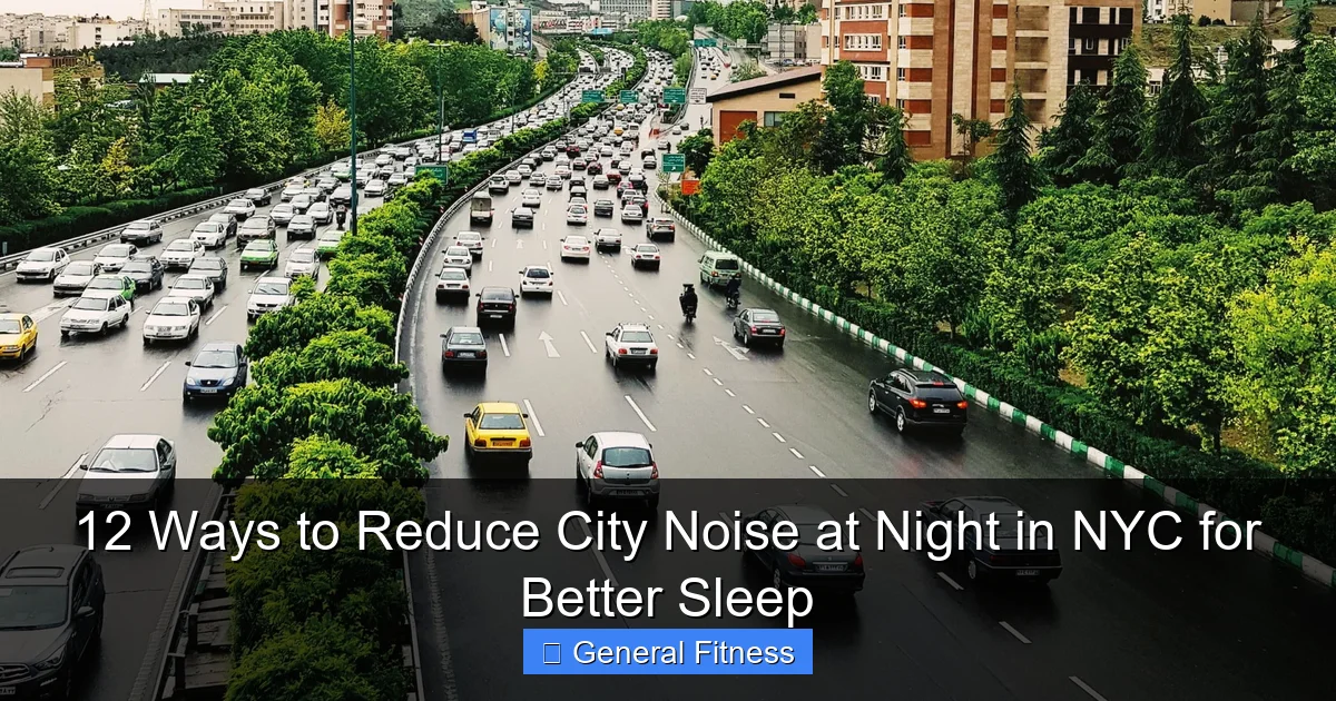 12 Ways to Reduce City Noise at Night in NYC for Better Sleep