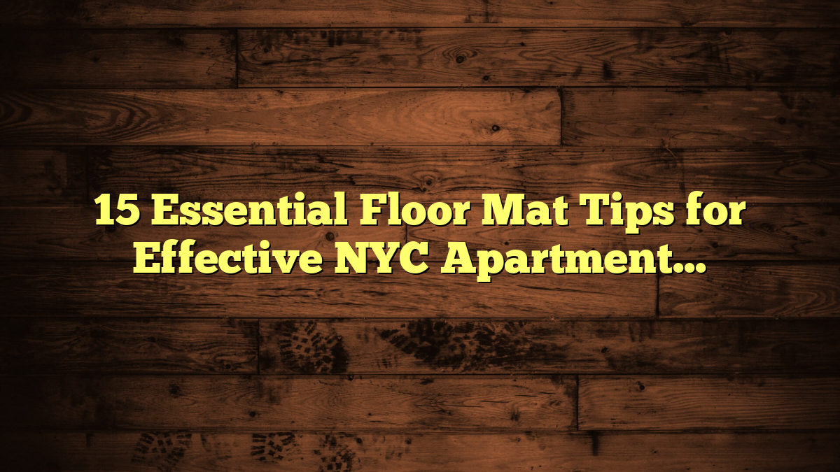 15 Essential Floor Mat Tips for Effective NYC Apartment Workouts
