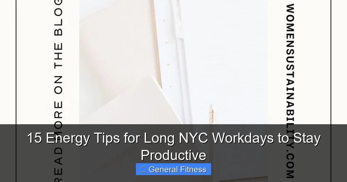15 Energy Tips for Long NYC Workdays to Stay Productive