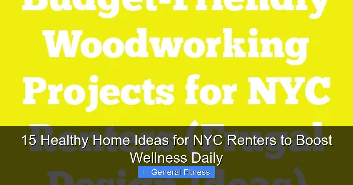 15 Healthy Home Ideas for NYC Renters to Boost Wellness Daily