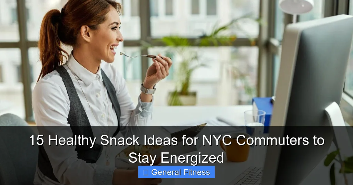 15 Healthy Snack Ideas for NYC Commuters to Stay Energized