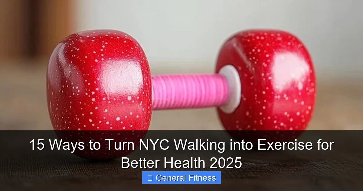 15 Ways to Turn NYC Walking into Exercise for Better Health 2025