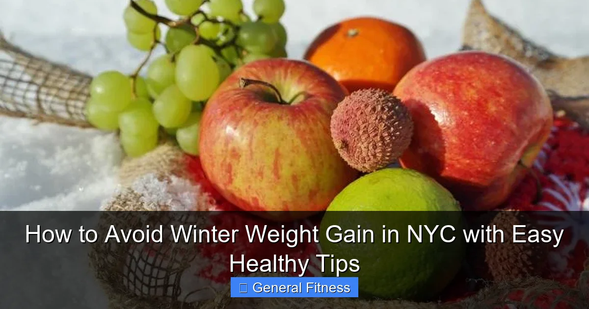 How to Avoid Winter Weight Gain in NYC with Easy Healthy Tips