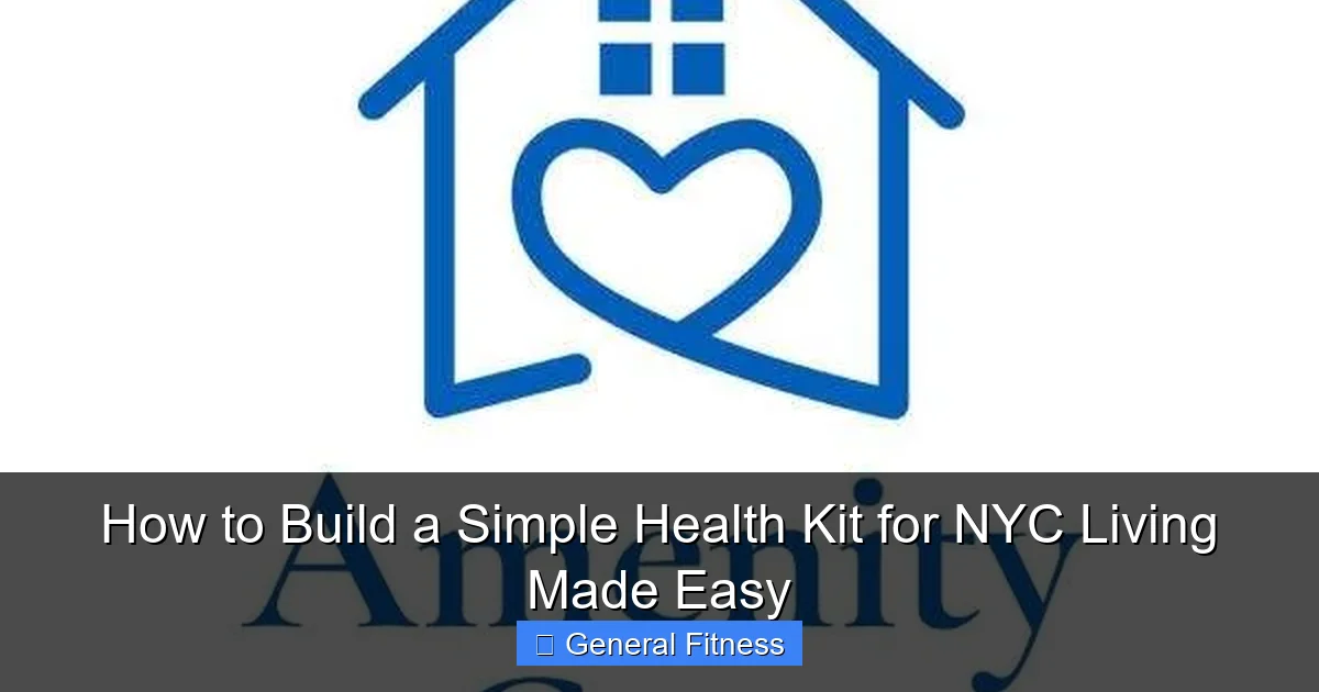 How to Build a Simple Health Kit for NYC Living Made Easy