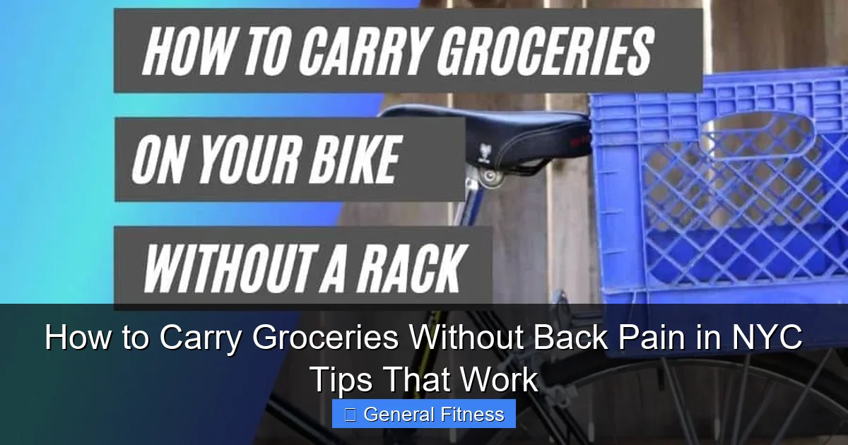 How to Carry Groceries Without Back Pain in NYC Tips That Work