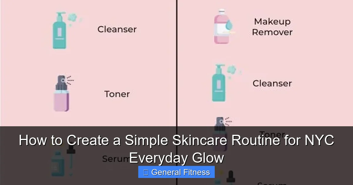 How to Create a Simple Skincare Routine for NYC Everyday Glow