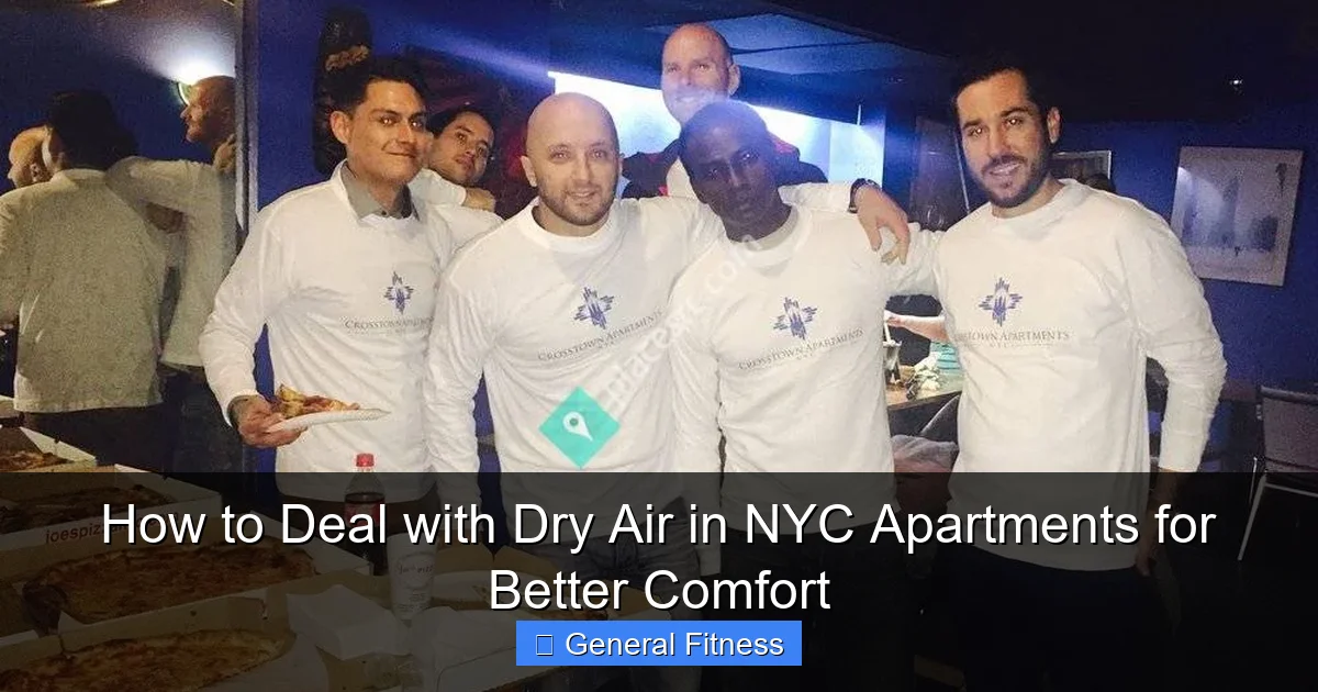 How to Deal with Dry Air in NYC Apartments for Better Comfort