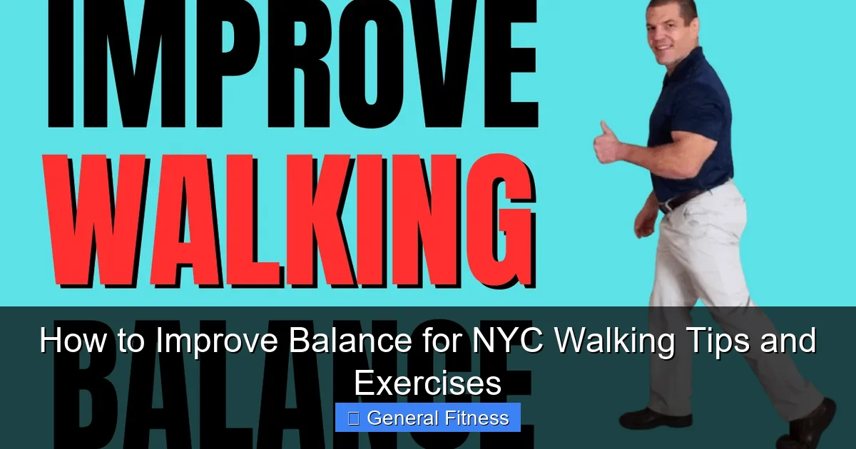 How to Improve Balance for NYC Walking Tips and Exercises
