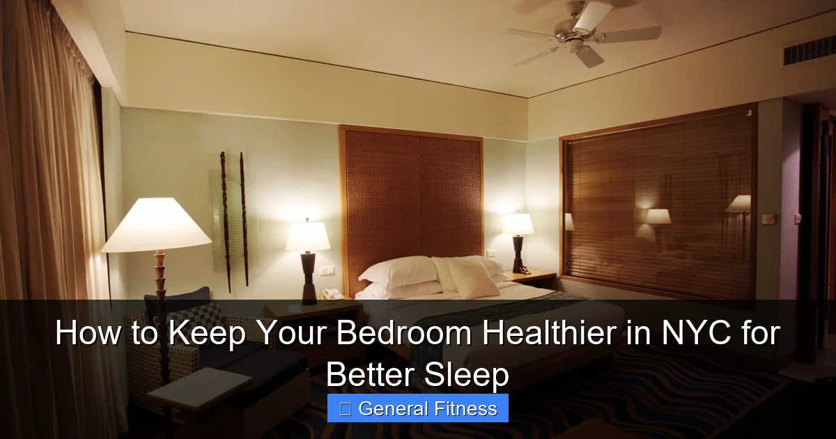 How to Keep Your Bedroom Healthier in NYC for Better Sleep