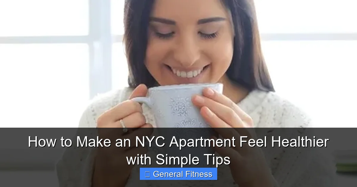 How to Make an NYC Apartment Feel Healthier with Simple Tips