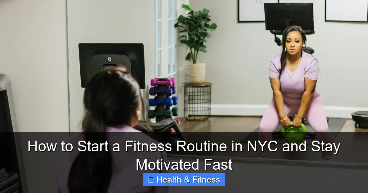 How to Start a Fitness Routine in NYC and Stay Motivated Fast