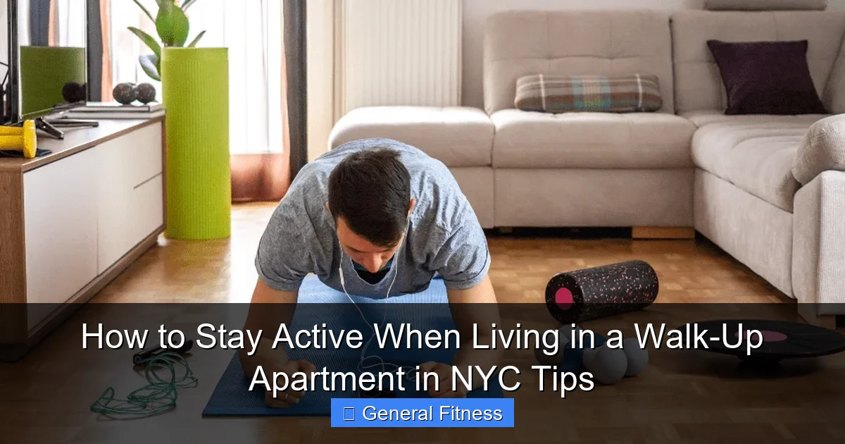 How to Stay Active When Living in a Walk-Up Apartment in NYC Tips