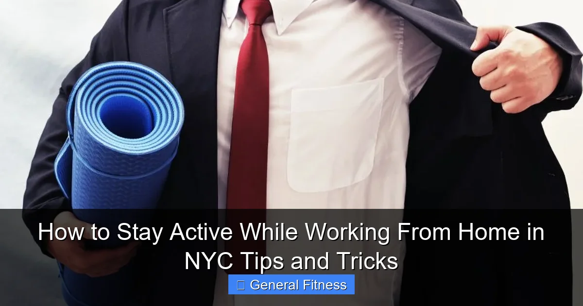 How to Stay Active While Working From Home in NYC Tips and Tricks