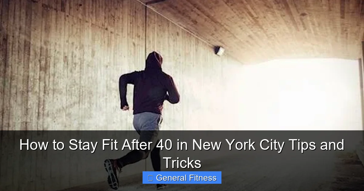How to Stay Fit After 40 in New York City Tips and Tricks