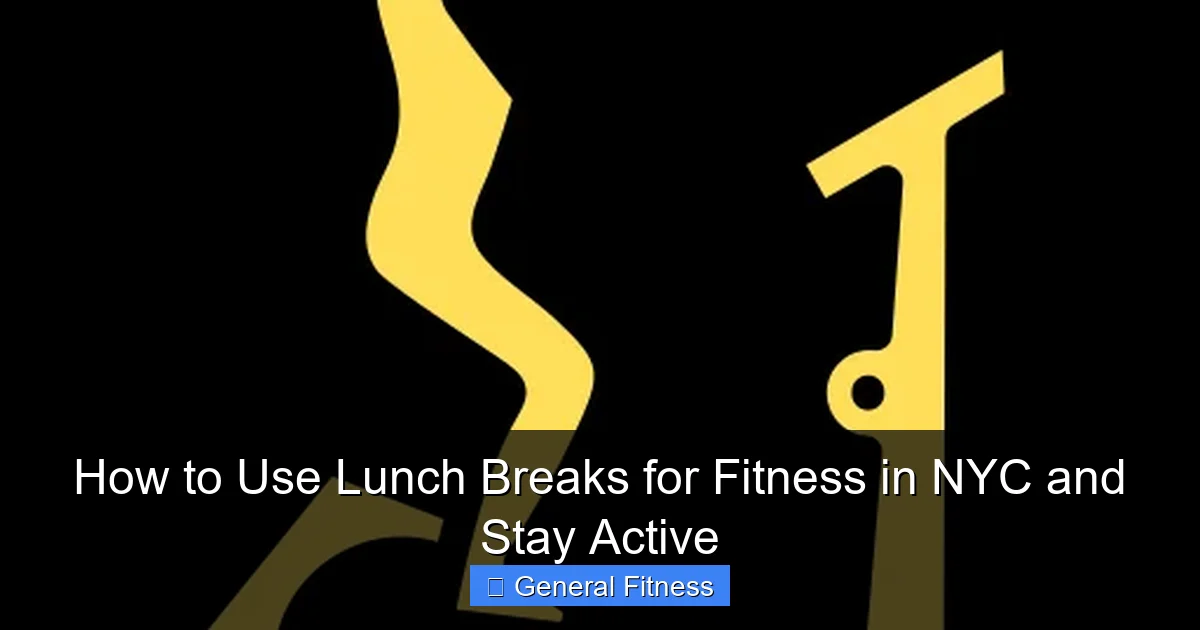 How to Use Lunch Breaks for Fitness in NYC and Stay Active