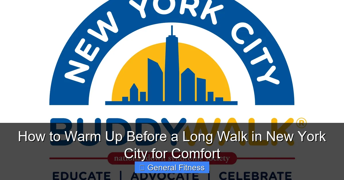 How to Warm Up Before a Long Walk in New York City for Comfort