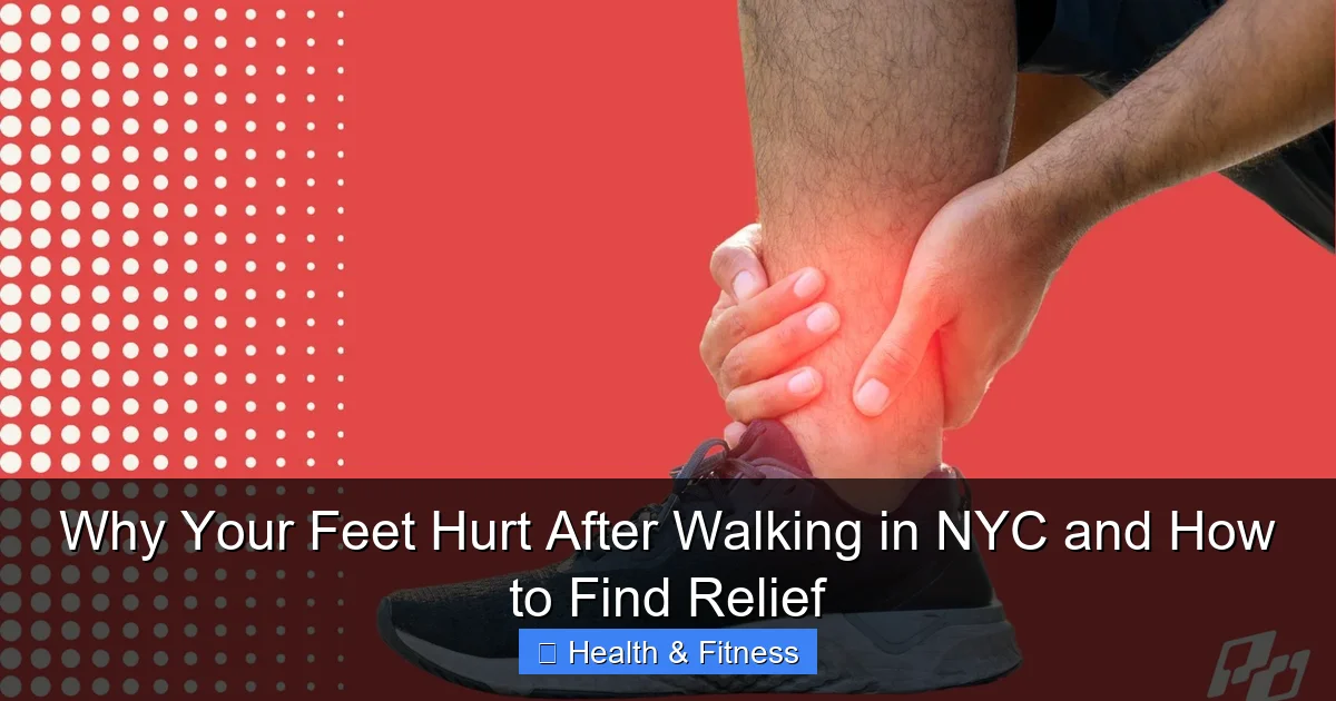 Why Your Feet Hurt After Walking in NYC and How to Find Relief